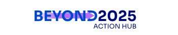 Beyond 2025 Action Hub